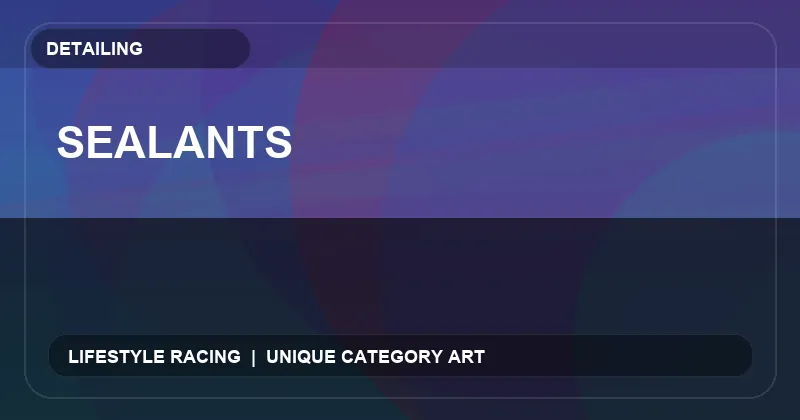 Sealants